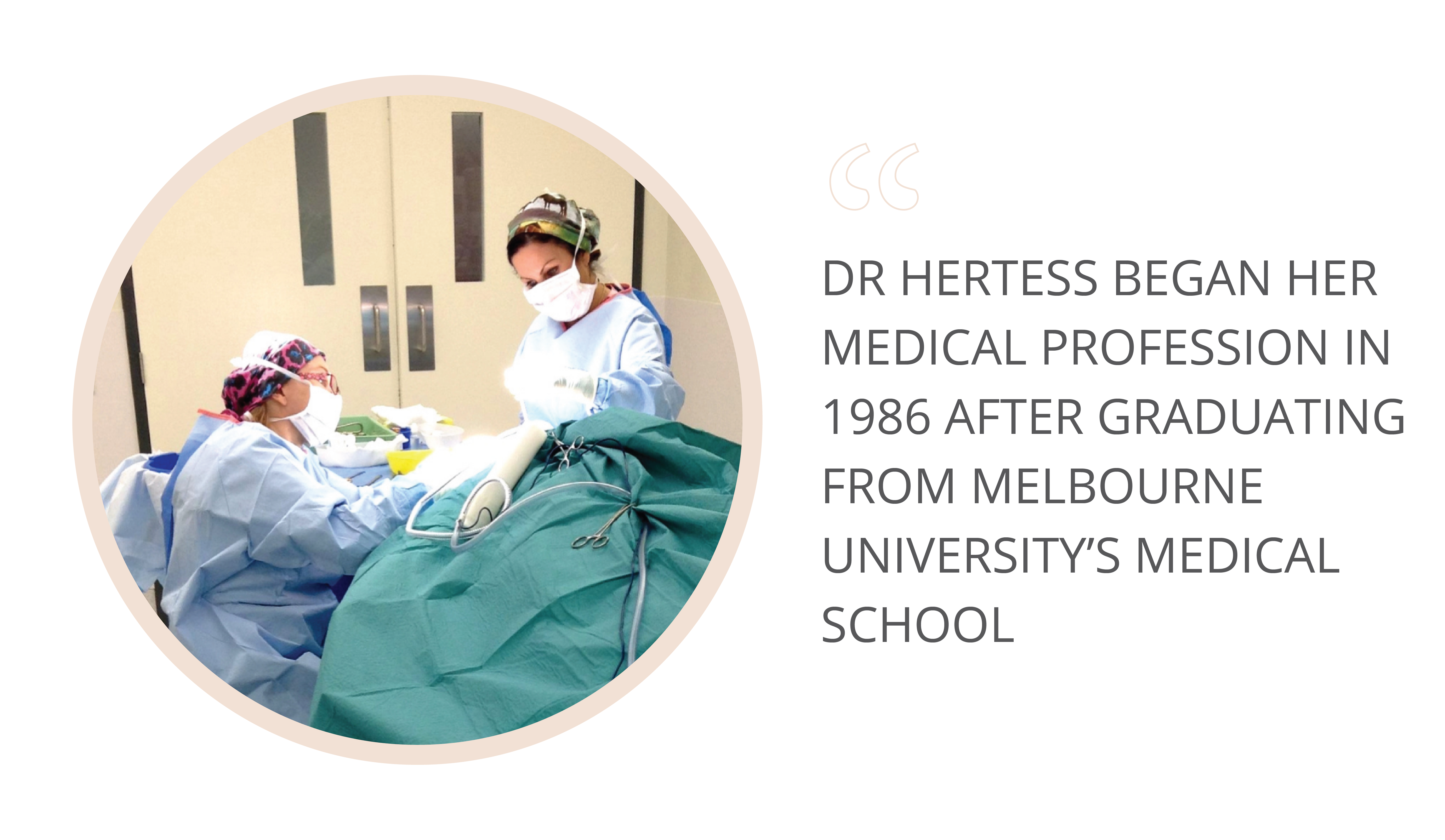 Dr Hertess began her medical profession in 1986