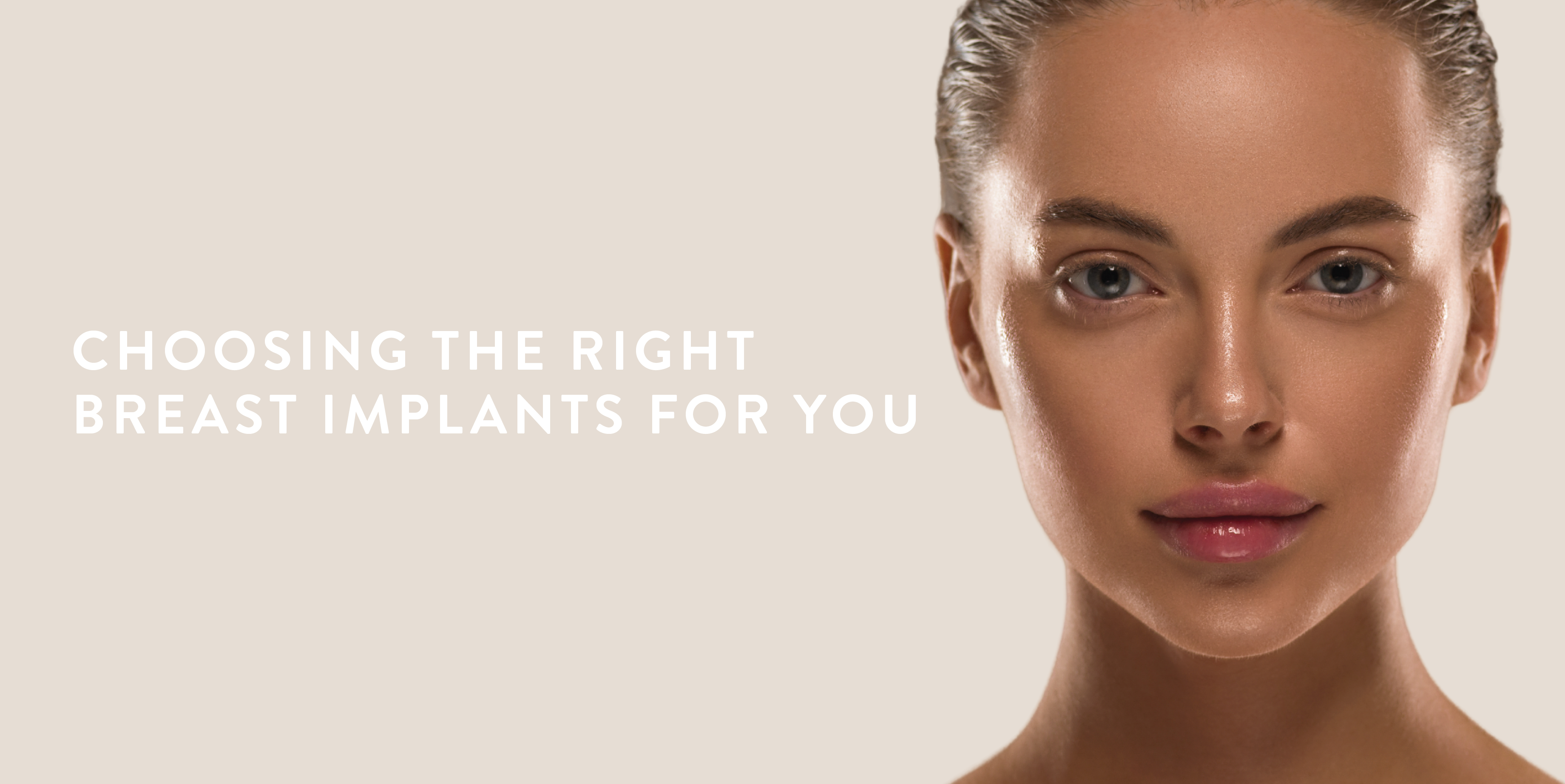 Choosing the right breast implants for you
