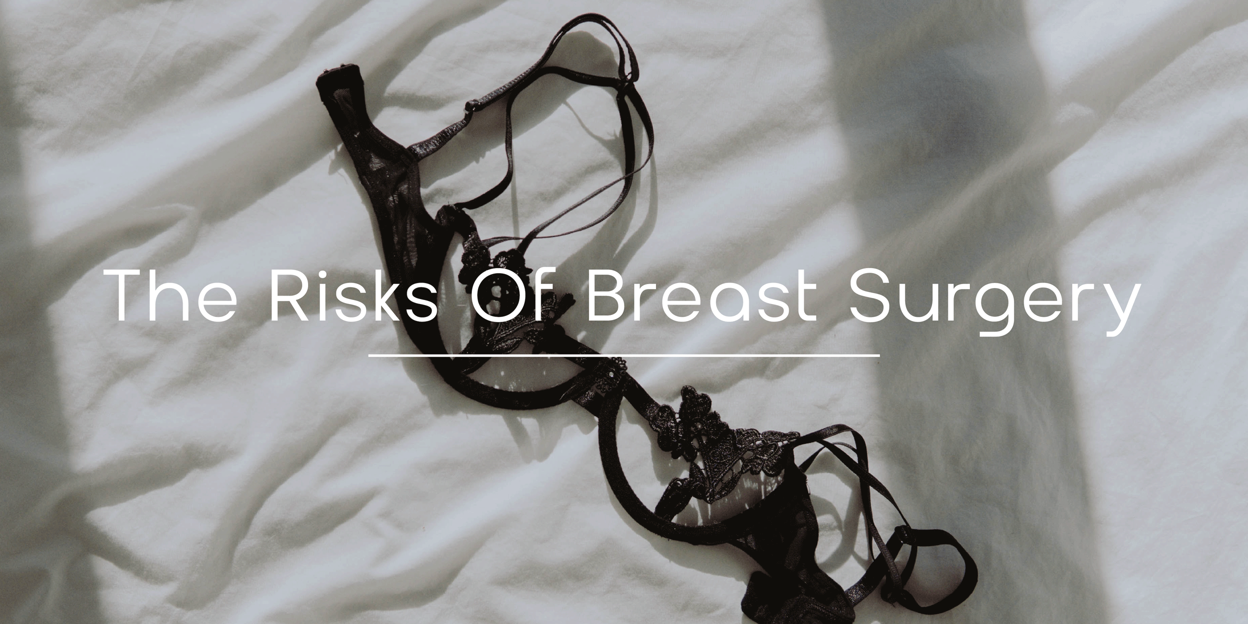 The Risks of Breast Surgery