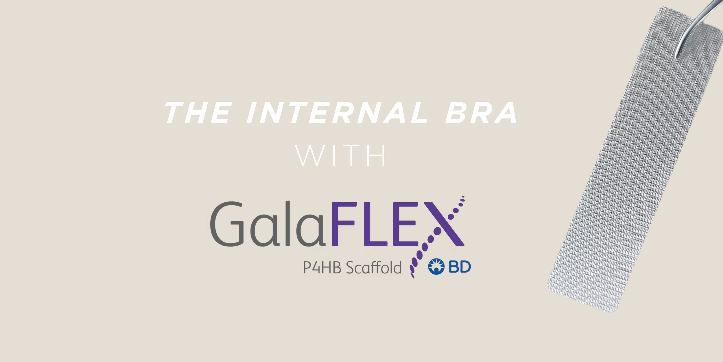 The Internal Bra with GalaFLEX 